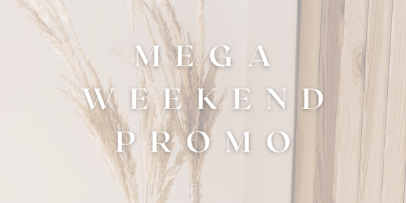 Mega Weekend Promo